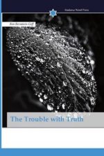 Trouble with Truth