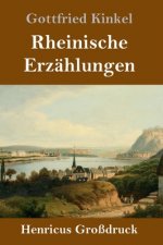 Rheinische Erzahlungen (Grossdruck)
