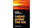 Laskavý polibek Třetí říše