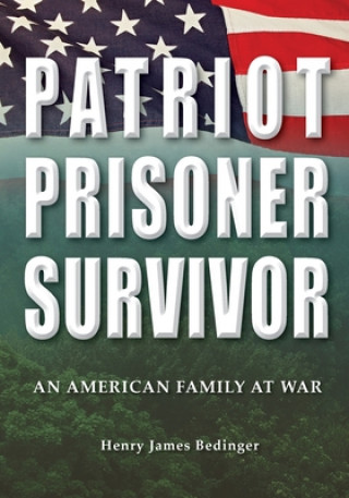 Patriot, Prisoner, Survivor: An American Family at War