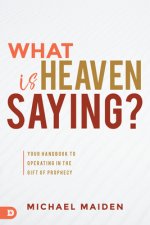 What is Heaven Saying?