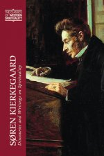 Soren Kierkegaard: Discourses and Writings on Spirituality