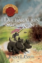 The Declaration, the Sword and the Spy: Volume 6
