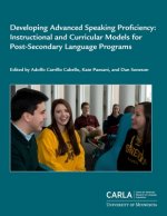 Developing Advanced Speaking Proficiency: Instructional and Curricular Models for Post-Secondary Language Programs