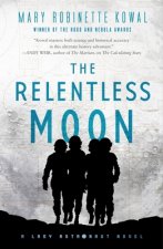The Relentless Moon: A Lady Astronaut Novel