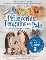 Persevering Penguins and Pals