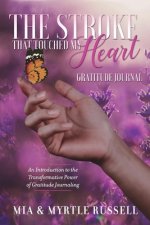 Stroke That Touched My Heart Gratitude Journal