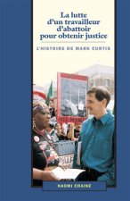 La Lutte d'Un Travailleur d'Abattoir Pour Obtenir Justice: L'Histoire de Mark Curtis