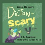 Gosford the Ghost's Diction-Scary