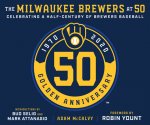 Milwaukee Brewers at 50