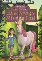 Unicorns of the Secret Stable: Heartsong's Missing Foal (Book 1)