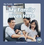 My Family: My Family Lives Here