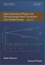 Open Quantum Physics and Environmental Heat Conversion into Usable Energy: Volume 2