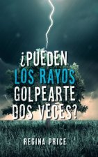 ?Pueden Los Rayos Golpearte Dos Veces?