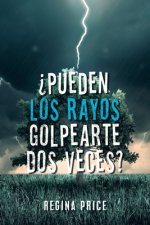 ?Pueden Los Rayos Golpearte Dos Veces?