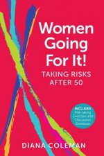Women Going For It! Taking Risks After 50