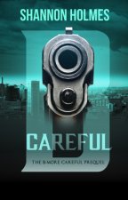 B-Careful