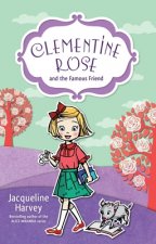 Clementine Rose and the Famous Friend, Volume 7
