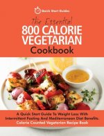 Essential 800 Calorie Vegetarian Cookbook