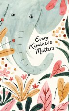 Every Kindness Matters: Write Now Journal