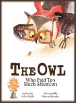 Owl Who Paid Too Much Attention