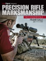Precision Rifle Marksmanship: The Fundamentals - A Marine Sniper's Guide to Long Range Shooting