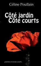 Cote Jardin Cote Courts