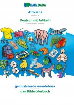 BABADADA, Afrikaans - Deutsch mit Artikeln, geillustreerde woordeboek - das Bildwoerterbuch