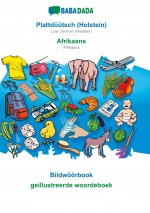 BABADADA, Plattduutsch (Holstein) - Afrikaans, Bildwoeoerbook - geillustreerde woordeboek
