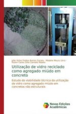 Utilizaç?o de vidro reciclado como agregado miúdo em concreto
