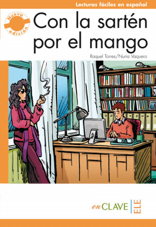 Lecturas Adultos nueva edición - Con la sartén por el mango (B2)