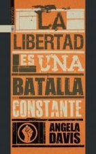 LA LIBERTAD ES UNA BATALLA CONSTANTE