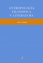 ANTROPOLOGÍA FILOSÓFICA Y LITERATURA