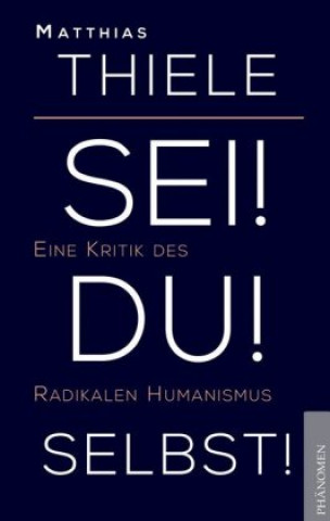 Sei! Du! Selbst!
