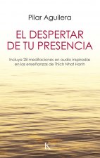 EL DESPERTAR DE TU PRESENCIA