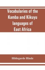 Vocabularies of the Kamba and Kikuyu languages of East Africa