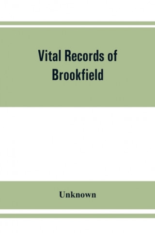 Vital records of Brookfield, Massachusetts, to the end of the year 1849