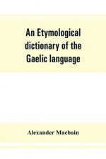 etymological dictionary of the Gaelic language