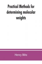 Practical methods for determining molecular weights