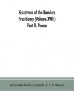Gazetteer of the Bombay Presidency (Volume XVIII) Part II. Poona