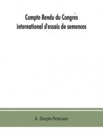Compte rendu du Congrès international d'essais de semences. Discussions at the International Seed Testing Conference. Verhandlungen der Internat