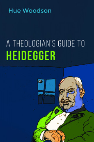 Theologian's Guide to Heidegger