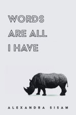 Words Are All I Have