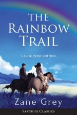 Rainbow Trail (Annotated) LARGE PRINT