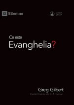Ce este Evanghelia? (What Is the Gospel?) (Romanian)