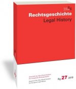 Rechtsgeschichte Legal History (Rg). Zeitschrift des Max-Planck-Institutes für europäische Rechtsgeschichte Frankfurt am Main