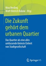 Die Zukunft gehoert dem urbanen Quartier