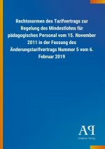 Rechtsnormen des Tarifvertrags zur Regelung des Mindestlohns für pädagogisches Personal vom 15. November 2011 in der Fassung des Änderungstarifvertrag