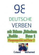 98 Deutsche Verben Mit Prasens, Prateritum ....