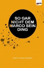 So gar nicht dem Marco sein Ding